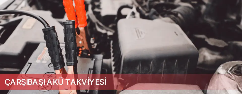 Çarşıbaşı İlçemi Akü Takviyesi