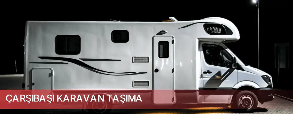 Çarşıbaşı İlçemi Karavan Taşıma